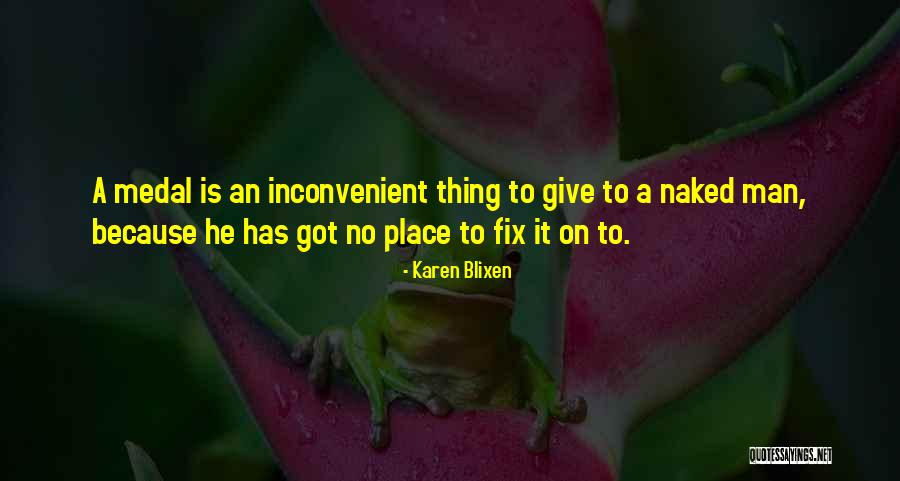 Kumsal Isminin Quotes By Karen Blixen Kumsal Isminin Quotes By Karen Blixen