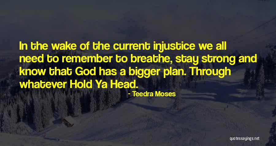Kumtegemea Quotes By Teedra Moses Kumtegemea Quotes By Teedra Moses