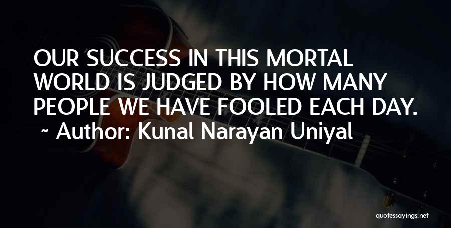 Kunal Narayan Uniyal Quotes 1171051