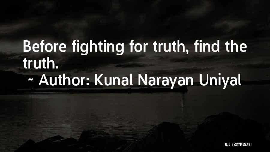 Kunal Narayan Uniyal Quotes 1691435