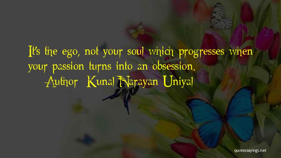 Kunal Narayan Uniyal Quotes 1780228