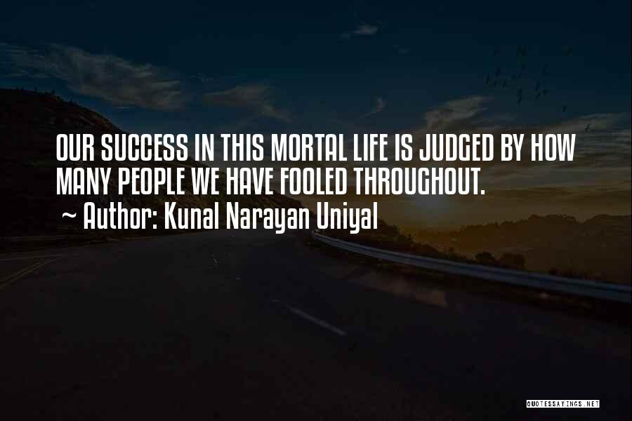 Kunal Narayan Uniyal Quotes 1955905