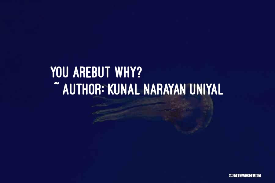 Kunal Narayan Uniyal Quotes 283445