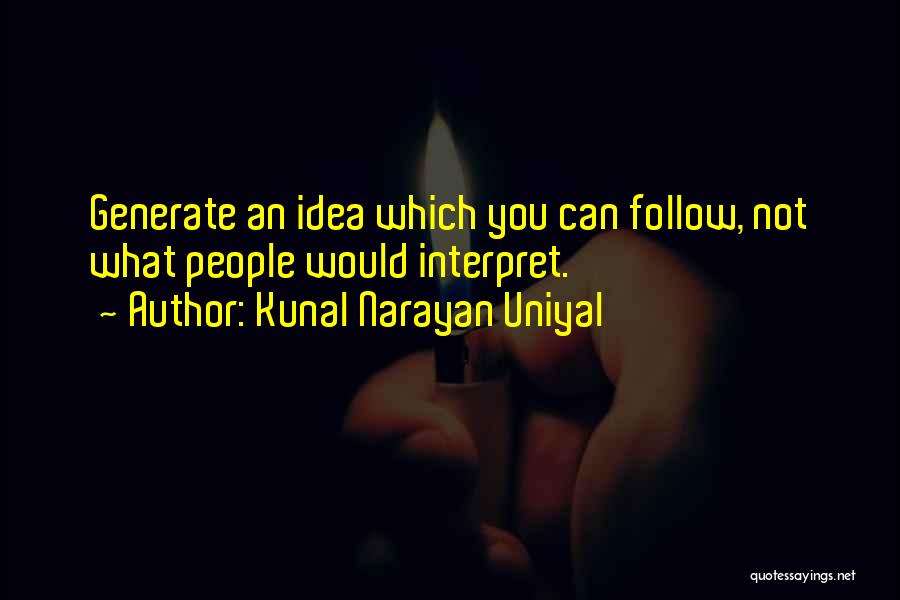 Kunal Narayan Uniyal Quotes 380944