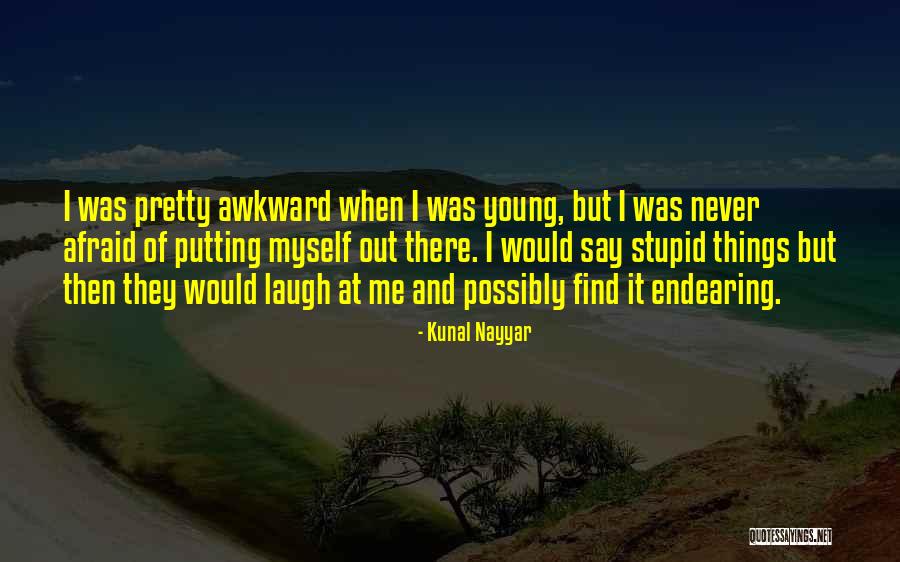 Kunal Nayyar Quotes 1054061 Kunal Nayyar Quotes 1054061