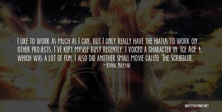 Kunal Nayyar Quotes 223336 Kunal Nayyar Quotes 223336