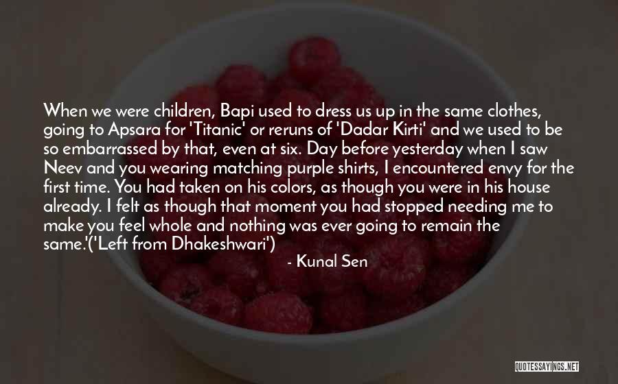 Kunal Sen Quotes 420711 Kunal Sen Quotes 420711