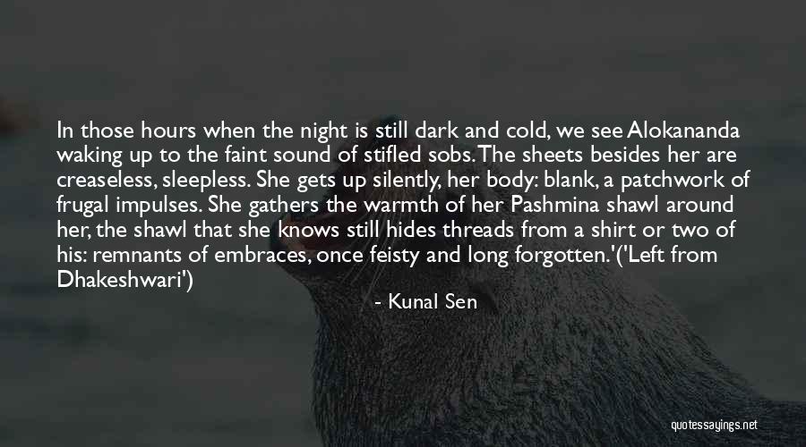 Kunal Sen Quotes 859793 Kunal Sen Quotes 859793