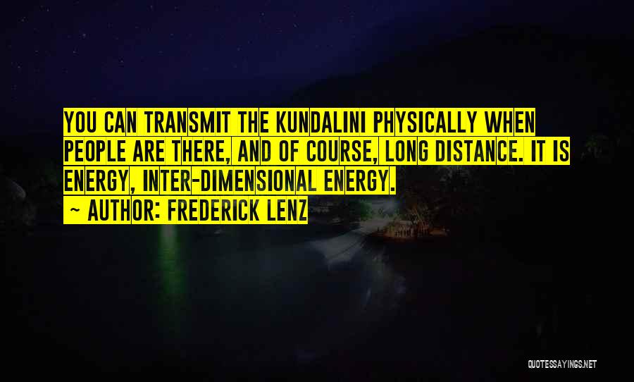 Kundalini Energy Quotes By Frederick Lenz