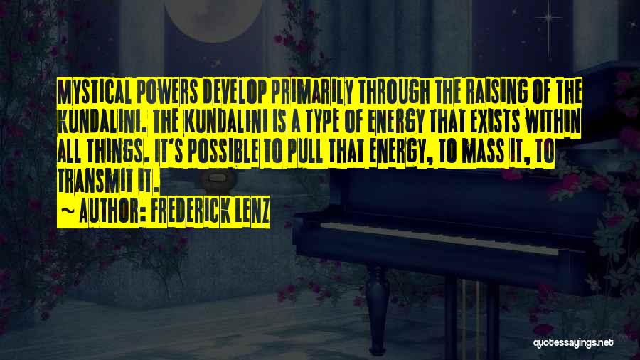 Kundalini Energy Quotes By Frederick Lenz