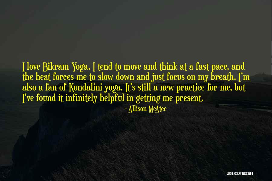 Kundalini Yoga Quotes By Allison McAtee Kundalini Yoga Quotes By Allison McAtee