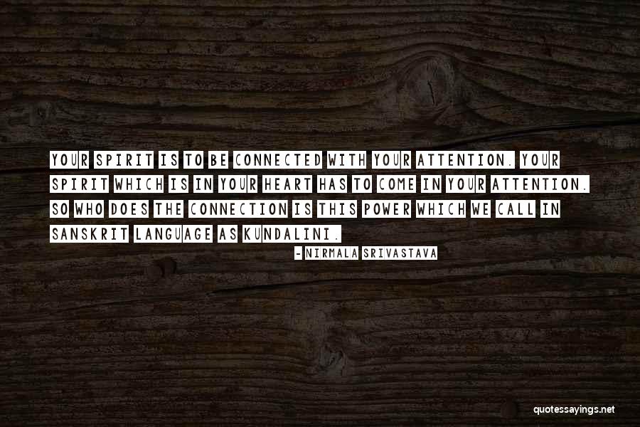 Kundalini Yoga Quotes By Nirmala Srivastava Kundalini Yoga Quotes By Nirmala Srivastava