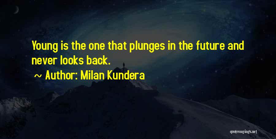 Kundera Milan Quotes By Milan Kundera