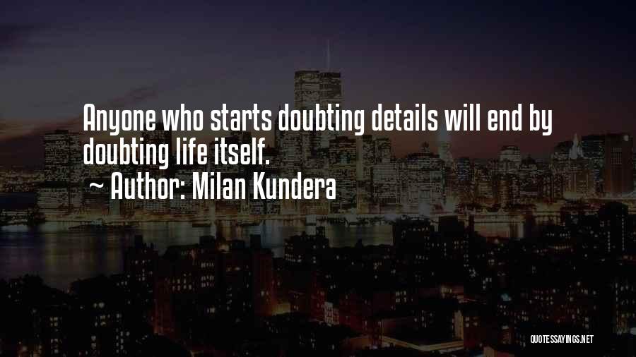 Kundera Unbearable Lightness Quotes By Milan Kundera