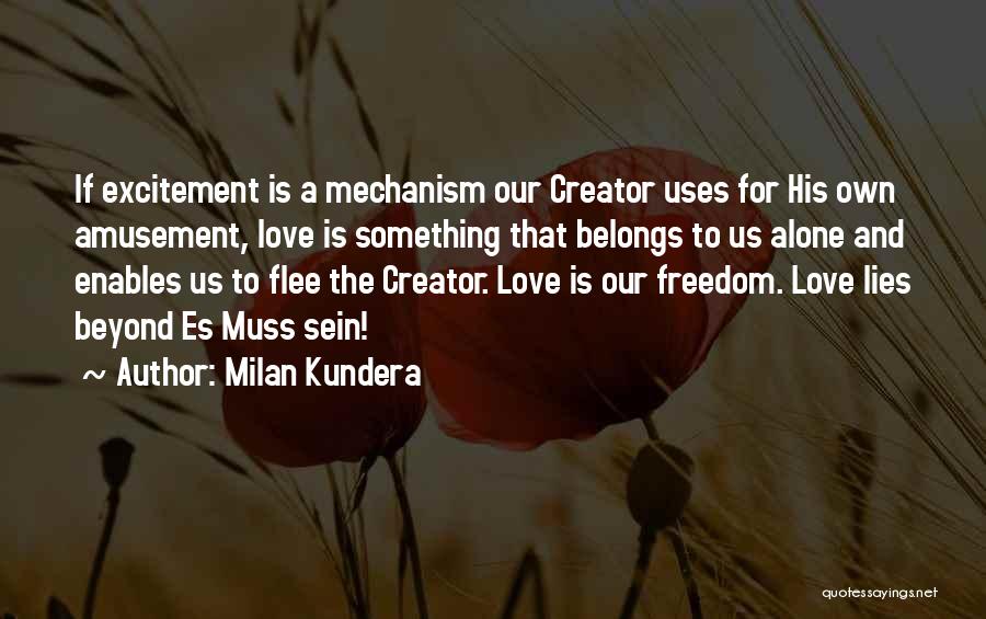 Kundera Unbearable Lightness Quotes By Milan Kundera