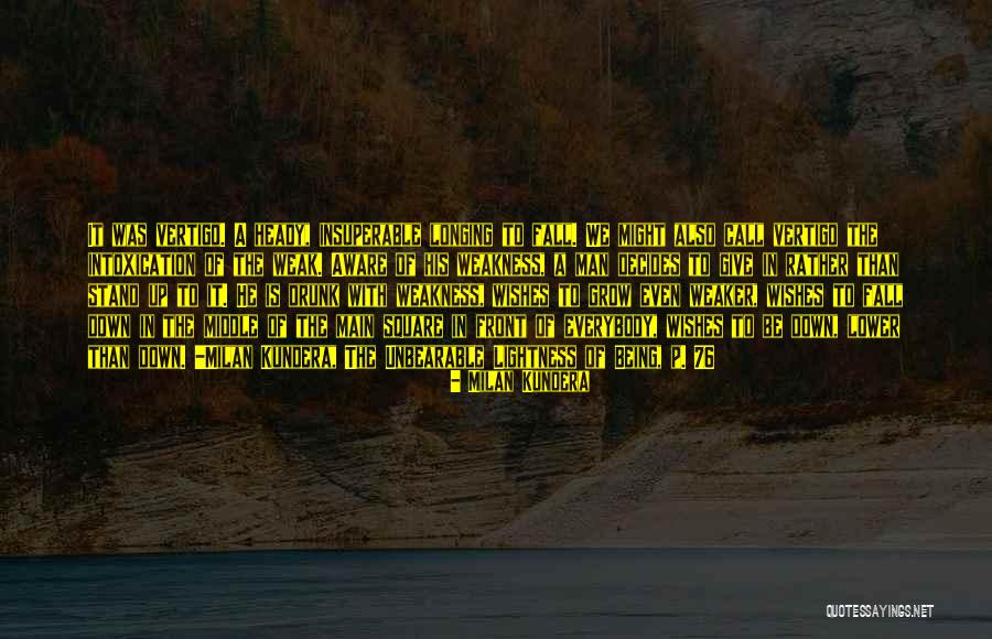 Kundera Unbearable Quotes By Milan Kundera Kundera Unbearable Quotes By Milan Kundera