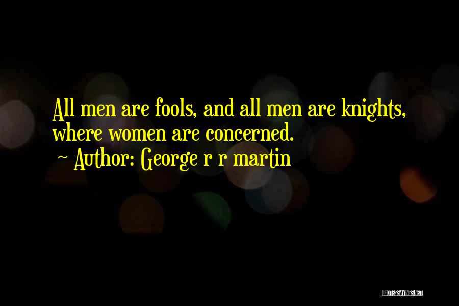 Kung Ayaw Mo Na Sakin Quotes By George R R Martin