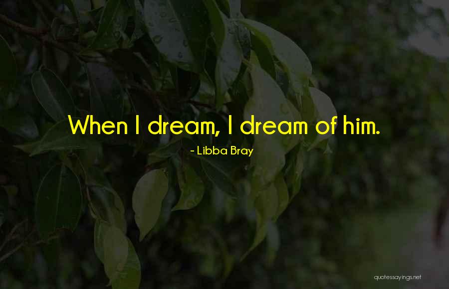 Kung Ayaw Mo Sakin Quotes By Libba Bray