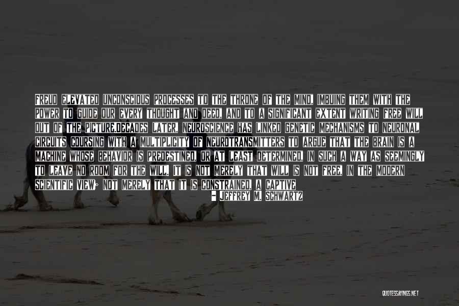 Kunickiego Quotes By Jeffrey M. Schwartz Kunickiego Quotes By Jeffrey M. Schwartz