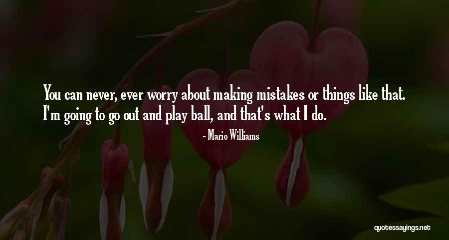 Kunigas Quotes By Mario Williams Kunigas Quotes By Mario Williams