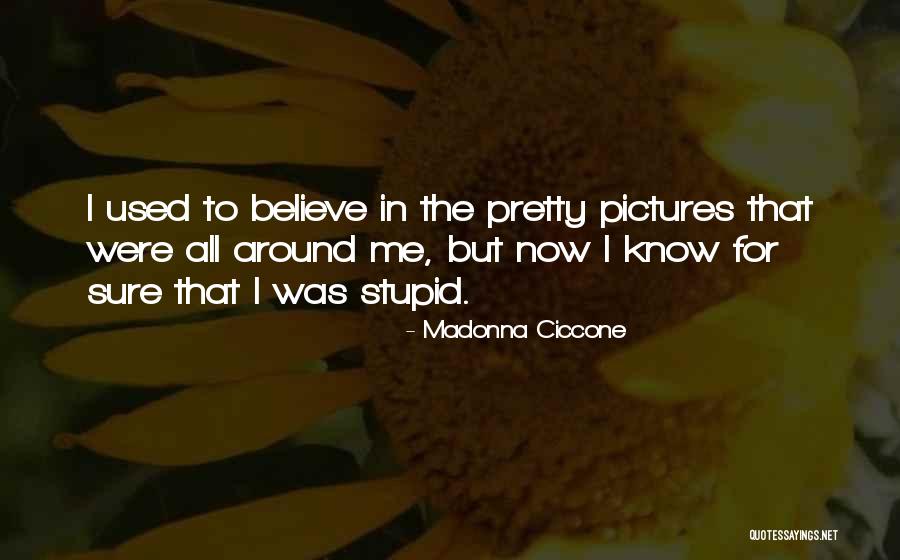 Kunihiro Napa Quotes By Madonna Ciccone Kunihiro Napa Quotes By Madonna Ciccone