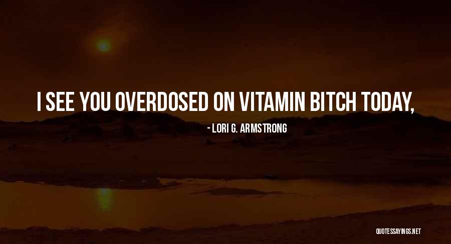 Kunikmati Keindahan Quotes By Lori G. Armstrong Kunikmati Keindahan Quotes By Lori G. Armstrong