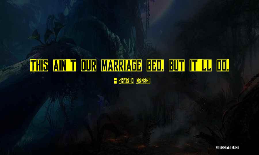 Kunimatsu Baki Quotes By Sharon Creech Kunimatsu Baki Quotes By Sharon Creech