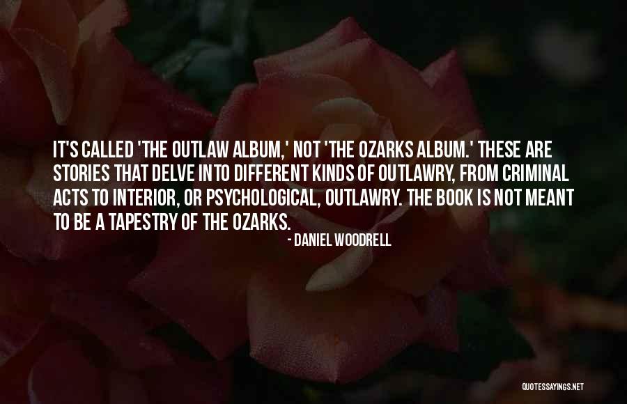 Kunin Felt Quotes By Daniel Woodrell Kunin Felt Quotes By Daniel Woodrell