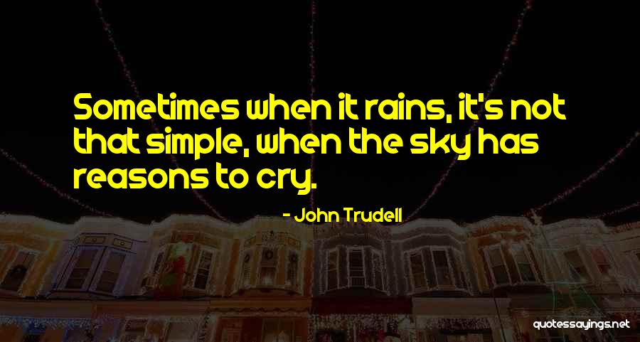 Kuning Kenari Quotes By John Trudell