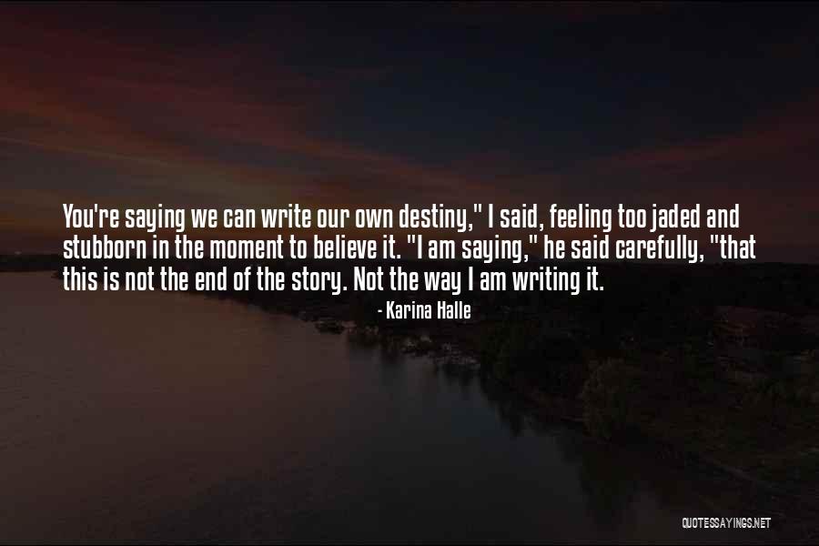 Kuningatar Elisabeth Quotes By Karina Halle Kuningatar Elisabeth Quotes By Karina Halle