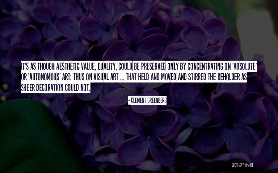Kuningatarhillo Quotes By Clement Greenberg Kuningatarhillo Quotes By Clement Greenberg