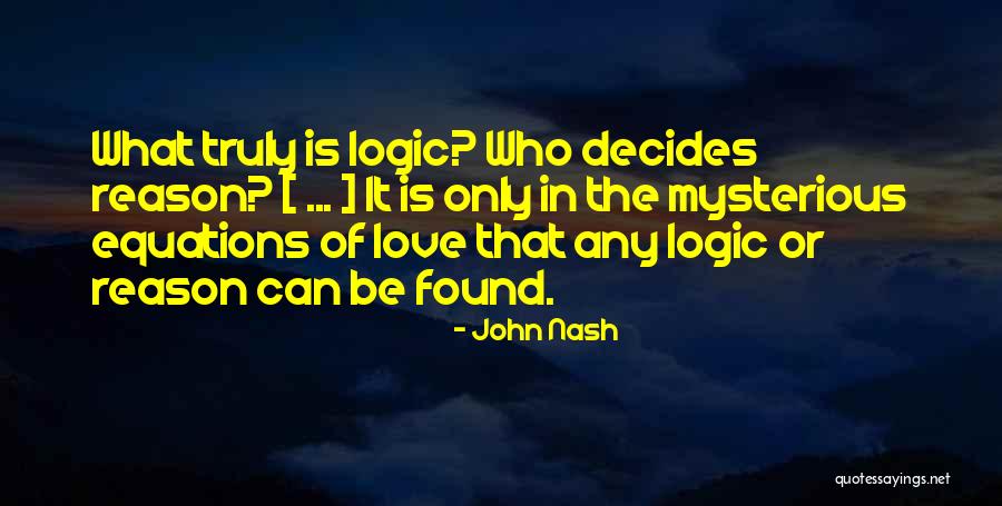 Kuningatarhillo Quotes By John Nash Kuningatarhillo Quotes By John Nash
