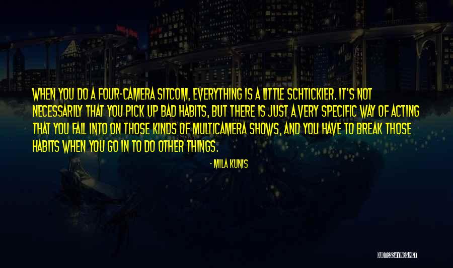 Kunis Of Bad Quotes By Mila Kunis Kunis Of Bad Quotes By Mila Kunis