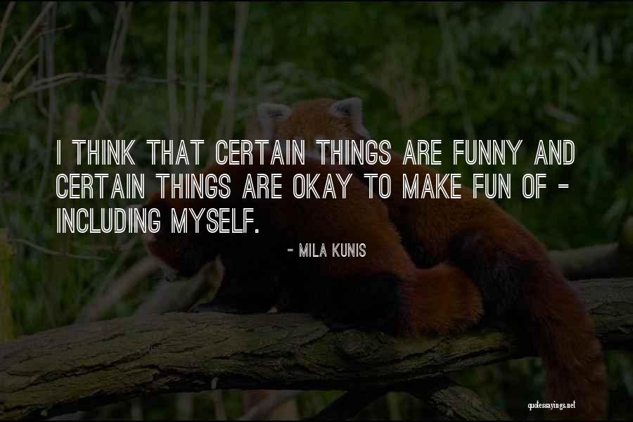 Kunis Quotes By Mila Kunis Kunis Quotes By Mila Kunis