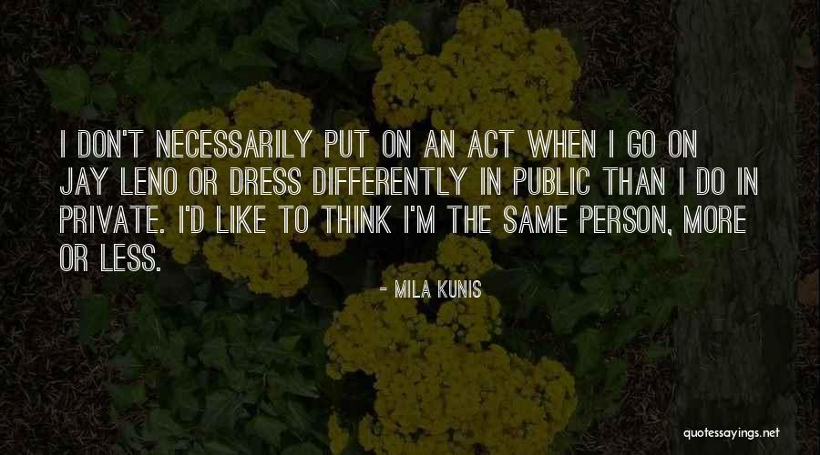 Kunis Quotes By Mila Kunis Kunis Quotes By Mila Kunis