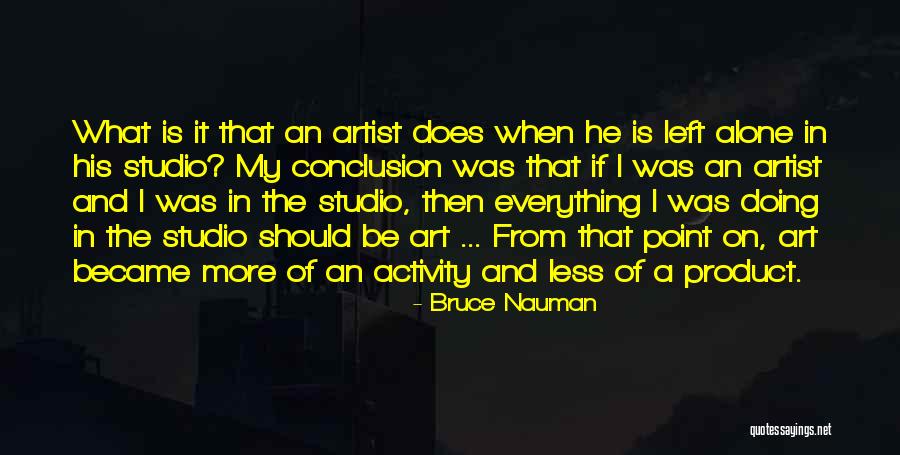 Kunitake Aoki Quotes By Bruce Nauman Kunitake Aoki Quotes By Bruce Nauman