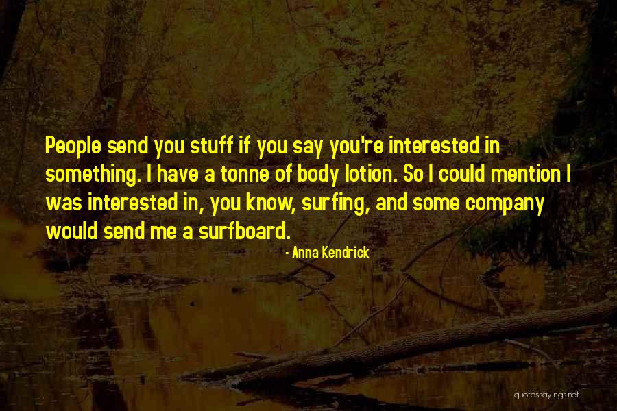Kuniteru Artist Quotes By Anna Kendrick Kuniteru Artist Quotes By Anna Kendrick