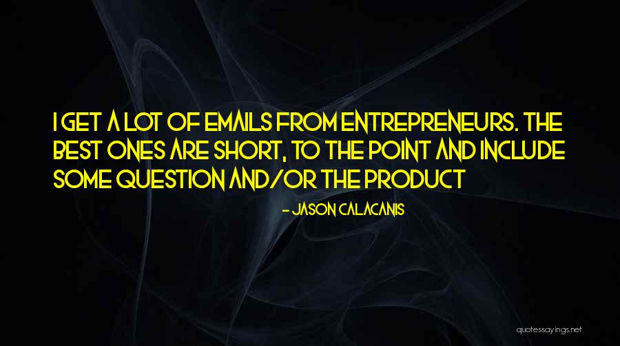 Kuniyoshi Kaneko Quotes By Jason Calacanis Kuniyoshi Kaneko Quotes By Jason Calacanis