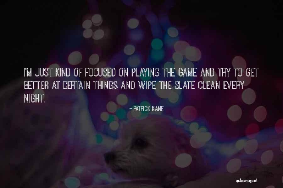 Kunjungi Pajak Quotes By Patrick Kane Kunjungi Pajak Quotes By Patrick Kane