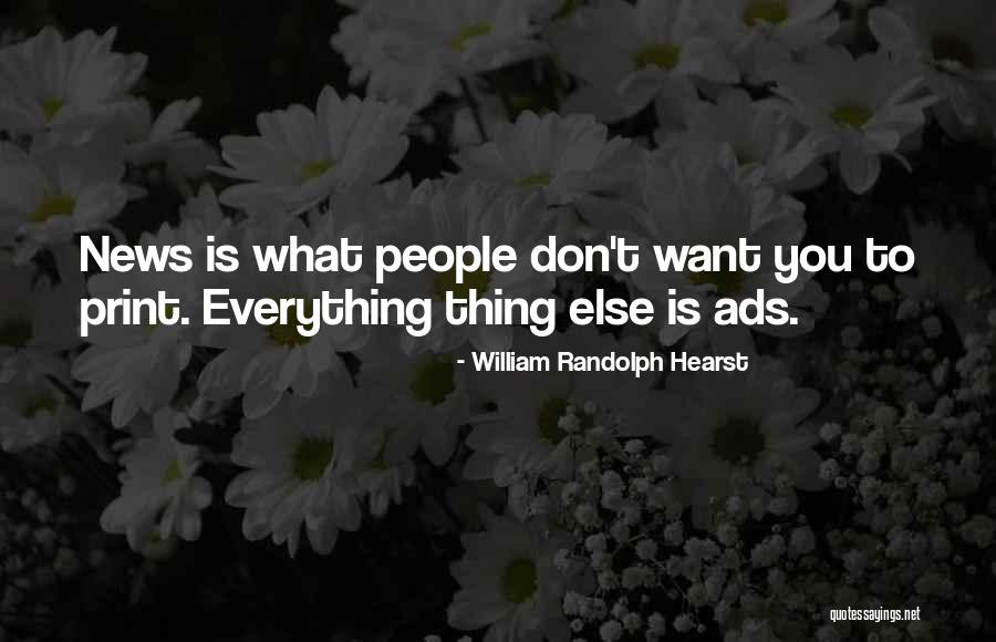 Kunszt Co Quotes By William Randolph Hearst Kunszt Co Quotes By William Randolph Hearst