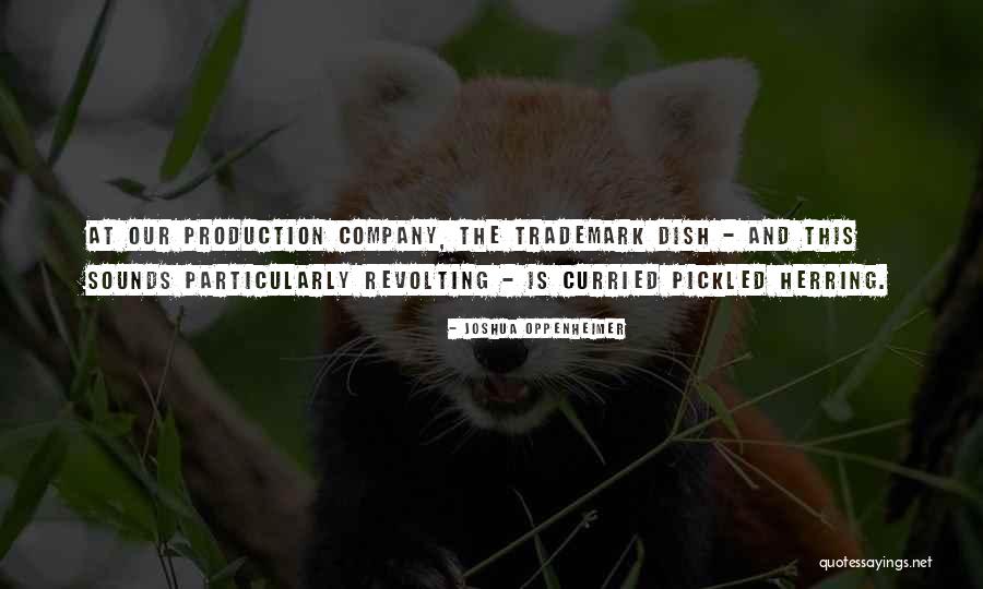 Kuntaric Quotes By Joshua Oppenheimer Kuntaric Quotes By Joshua Oppenheimer