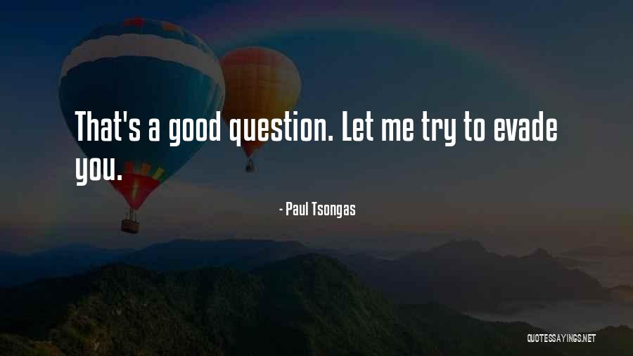 Kuntzman Quotes By Paul Tsongas Kuntzman Quotes By Paul Tsongas