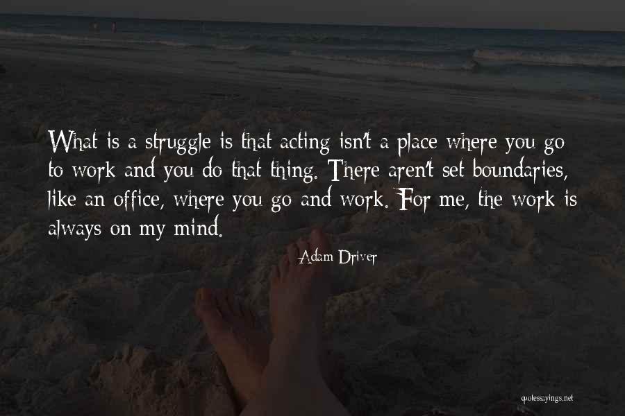Kunzang Gatshal Quotes By Adam Driver Kunzang Gatshal Quotes By Adam Driver