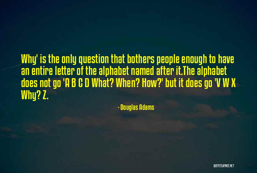 Kunzang Gatshal Quotes By Douglas Adams Kunzang Gatshal Quotes By Douglas Adams