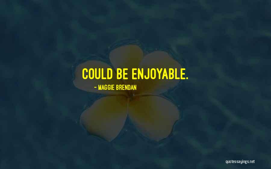 Kuomba Msamaha Quotes By Maggie Brendan Kuomba Msamaha Quotes By Maggie Brendan