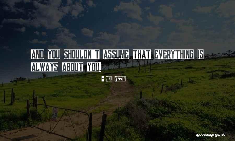 Kupce Ben Tsk Ho Quotes By Ned Vizzini Kupce Ben Tsk Ho Quotes By Ned Vizzini