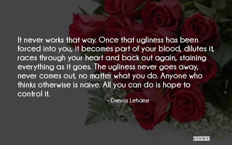 Kupchans Quotes By Dennis Lehane Kupchans Quotes By Dennis Lehane