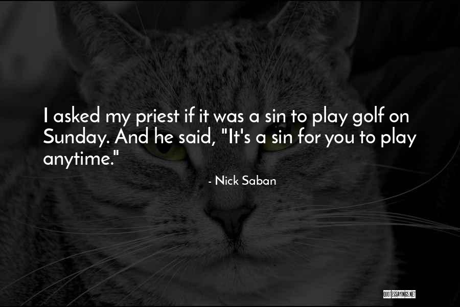 Kupci Plaaju Quotes By Nick Saban Kupci Plaaju Quotes By Nick Saban