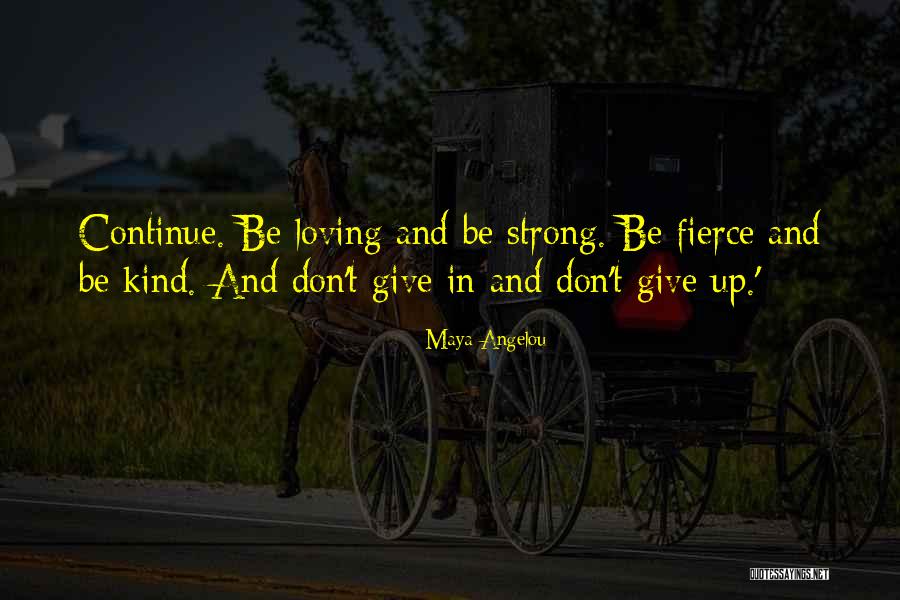 Kupercaya Kau Quotes By Maya Angelou Kupercaya Kau Quotes By Maya Angelou