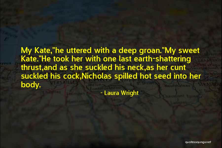 Kupferzell Quotes By Laura Wright Kupferzell Quotes By Laura Wright